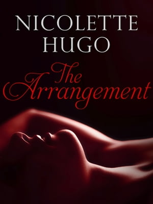 The Arrangement: Unchained Vice Book 1【電子書籍】[ Nicolette Hugo ]
