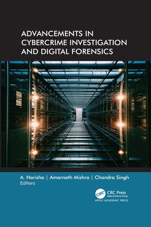 Advancements in Cybercrime Investigation and Digital Forensics