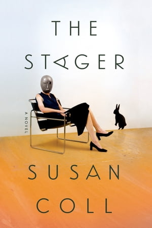 The Stager A Novel【電子書籍】 Susan Coll