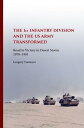 The First Infantry Division and the U.S. Army Transformed Road to Victory in Desert Storm, 1970-1991