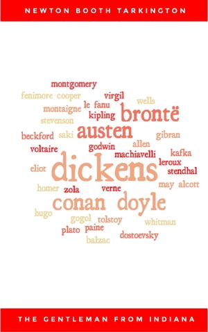 The Gentleman from Indiana【電子書籍】[ Newton Booth Tarkington ]