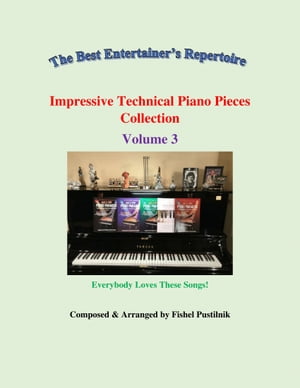 "Impressive Technical Piano Pieces Collection"-Volume 3