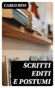 Scritti editi e postumi【電子書籍】[ Carlo