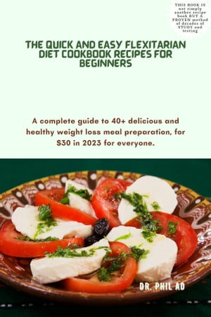 THE QUICK AND EASY FLEXITARIAN DIET COOKBOOK RECIPES FOR BEGINNERS