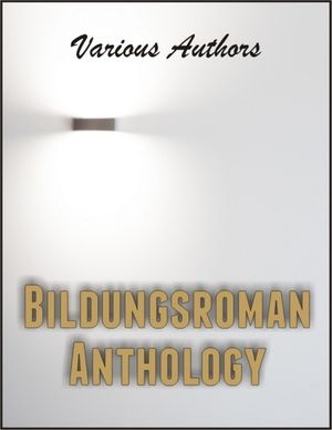 Bildungsroman Anthology (Annotated)