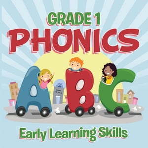 Grade 1 Phonics: Early Learning Skills