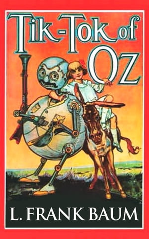 Tik-Tok of OzŻҽҡ[ L. Frank Baum ]