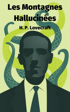 Les Montagnes Hallucin?esŻҽҡ[ H. P. Lovecraft ]