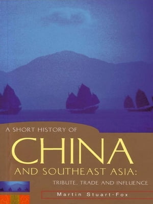 A Short History of China and Southeast Asia