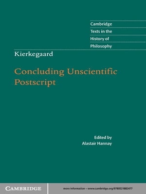 Kierkegaard: Concluding Unscientific PostscriptŻҽҡ[ Alastair Hannay ]