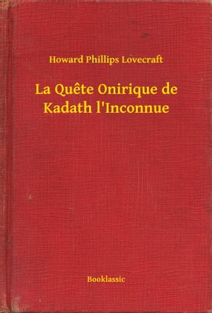 La Quete Onirique de Kadath l'Inconnue