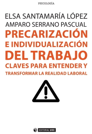 Precarización e individualización del trabajo. Claves para entender y transformar la realidad laboral