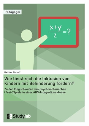 Wie l?sst sich die Inklusion von Kindern mit Beh