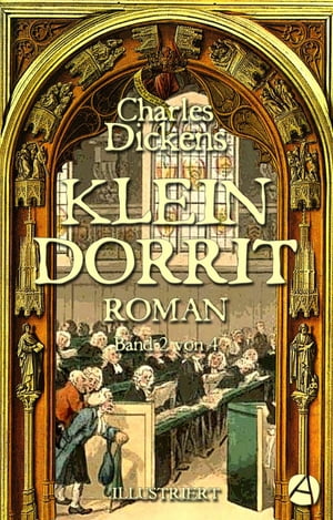 Klein Dorrit. Band Zwei