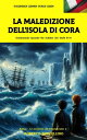 La maledizione dell 039 isola di Cora Italiano B1-B2【電子書籍】 Roberto Borzellino