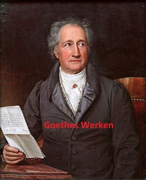 Goethes WerkenŻҽҡ[ Johann Wolfgang Goethe ]