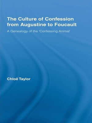 The Culture of Confession from Augustine to Foucault