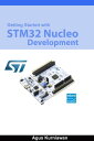 Getting Started With STM32 Nucleo Development【電子書籍】 Agus Kurniawan