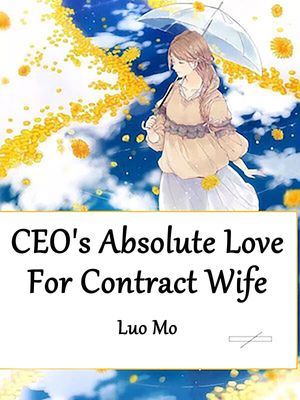 CEO's Absolute Love For Contract Wife Volume 1Żҽҡ[ Luo Mo ]