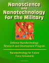 ŷKoboŻҽҥȥ㤨Nanoscience and Nanotechnology for the Military: Defense Nanotechnology Research and Development Program, Nanotechnology for Future Force ArmamentsŻҽҡ[ Progressive Management ]פβǤʤ634ߤˤʤޤ