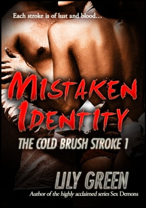 Mistaken Identity: The Cold Brush Stroke 1