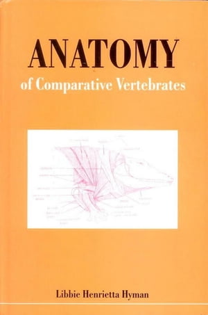 Anatomy of Comparative Vertebrates【電子書籍】 Libbie Henrietta Hyman