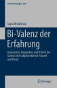 Bi-Valenz der Erfahrung Assoziation, Imagin res und Trieb in der Genesis der Subjektivit t bei Husserl und Freud【電子書籍】 Jagna Brudzi ska