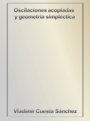 Oscilaciones acopladas y geometría simpléctica