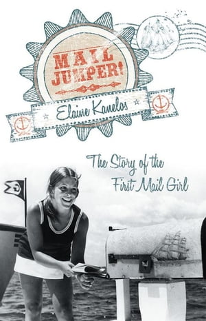 Mail Jumper! The Story of the First Mail Girl【
