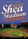 Shea Stadium Remembered The Mets, the Jets, and Beatlemania
