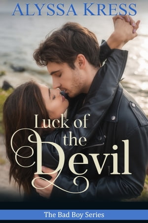Luck of the Devil【電子書籍】[ Alyssa Kress ]
