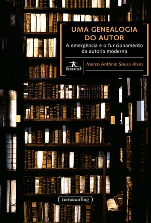 Uma genealogia do autor a emerg?ncia e o funcionamento da autoria moderna