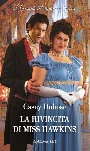 La rivincita di Miss Hawkins【電子書籍】[ Casey Dubose ]