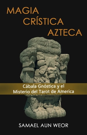 MAGIA CRÍSTICA AZTECA