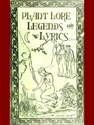 Plant Lore, Legends, and Lyrics