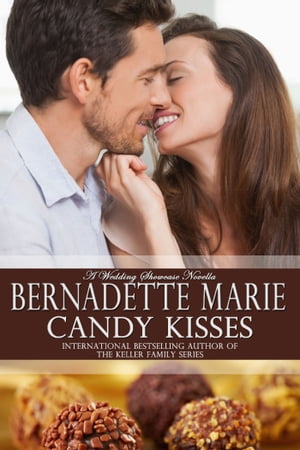 Candy Kisses【電子書籍】[ Bernadette Marie