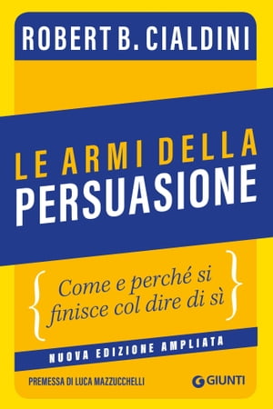 Le armi della persuasione Come e perch? si finisce col dire di s?