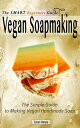 ŷKoboŻҽҥȥ㤨The Smart Beginners Guide To Vegan SoapmakingŻҽҡ[ Susan Henny ]פβǤʤ363ߤˤʤޤ
