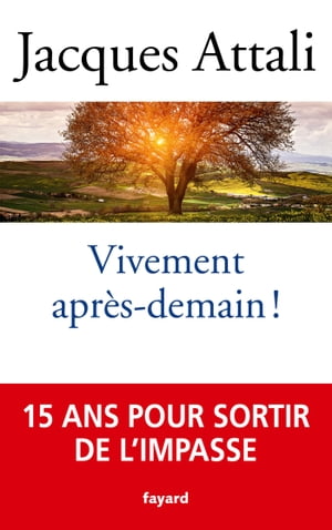 Vivement apr?s-demain