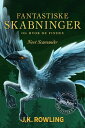 Fantastiske skabninger og hvor de findes Harry Potter Hogwarts Biblioteket【電子書籍】[ J.K. Rowling ]