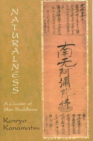 Naturalness: A Classic Of Shin Buddhism