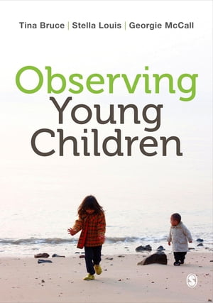 Observing Young Children【電子書籍】[ Stella Louis ]
