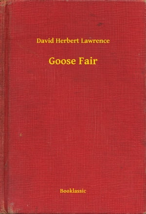 Goose FairŻҽҡ[ David Herbert Lawrence ]