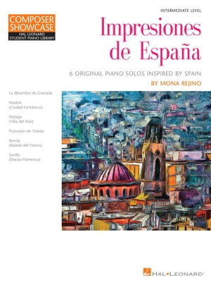 Impresiones de Espana - 6 Original Piano Solos Inspired by Spain