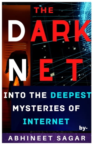 Darknet Into the Deepest Mysteries of the Intern