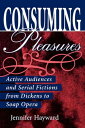 Consuming Pleasures Active Audiences and Serial 