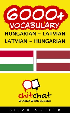 6000+ Vocabulary Hungarian - Latvian