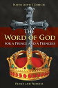 The Word of God for a Prince and a Princess Prince and Princess【電子書籍】 Pastor Lloyd S Cobbs, Jr.