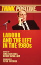 Labour and the left in the 1980s【電子書籍】