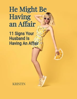 He Might Be Having an Affair 11 Signs That He Might Be Having an AffairŻҽҡ[ KRISTIN ]